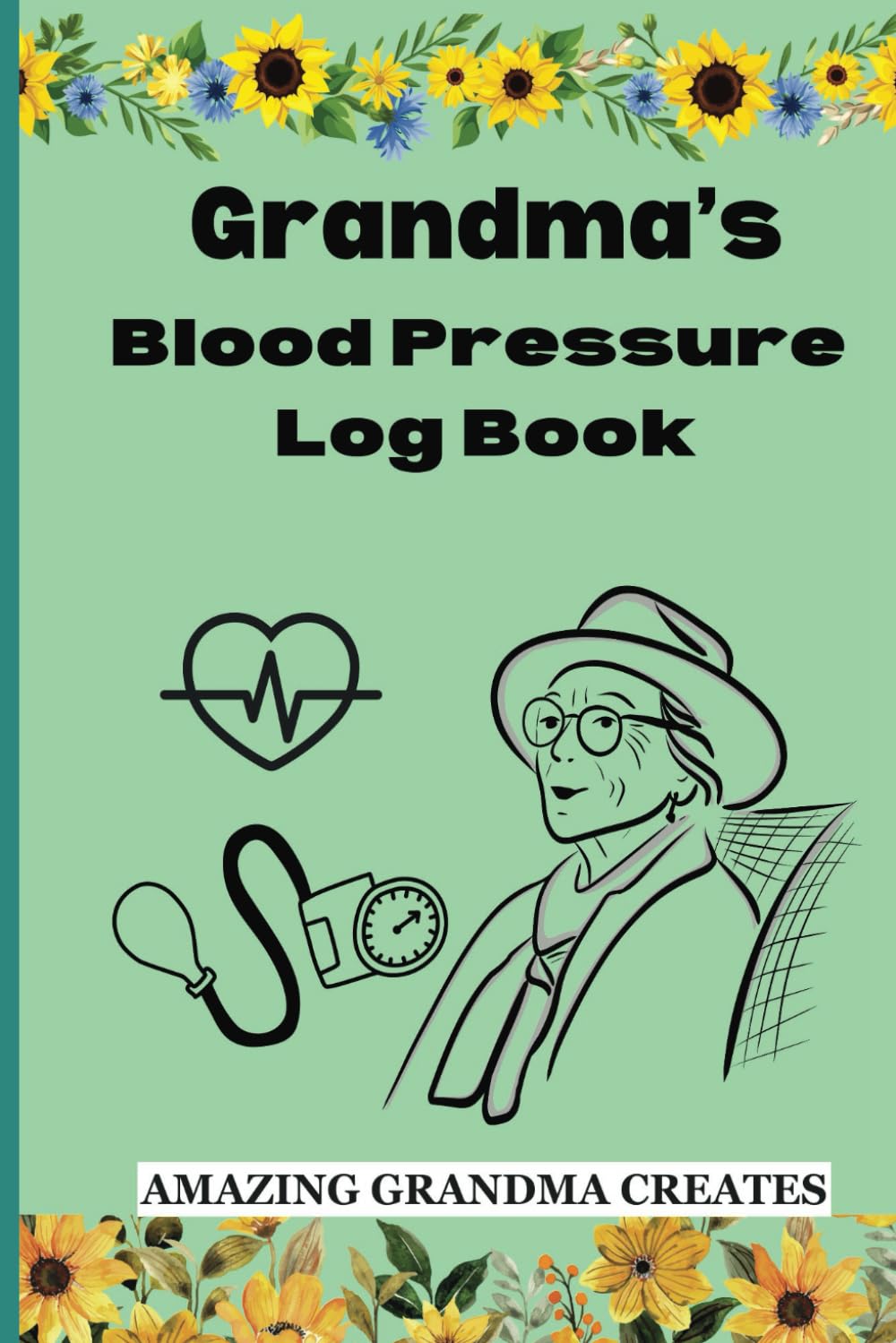 Grandma’s Blood Pressure Log Book: A Comprehensive Record for Tracking Blood Pressure and Pulse Rate-(Paperback)